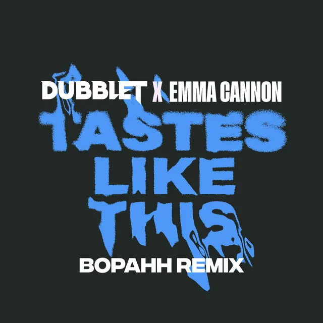 Tastes Like This - Bopahh Remix