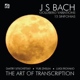 Bach: The Art of Transcription by Yuri Zhislin