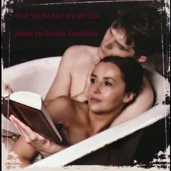 The Woman I Read To by Daniela Candillari