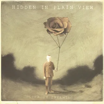 Life In Dreaming by Hidden In Plain View