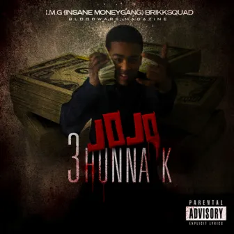 3HunnaK by Lil Jojo