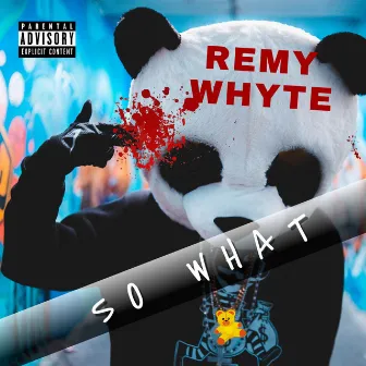 So What by Remy Whyte