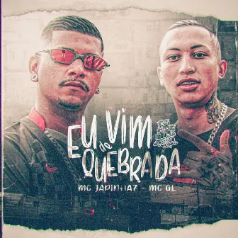 Eu Vim de Quebrada by Mc Japinha7