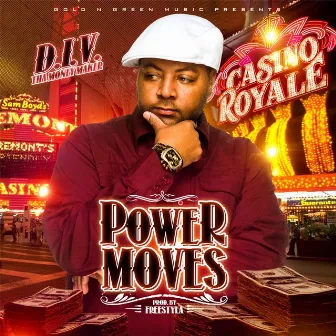 Power Moves by D.I.V Tha Money Maker