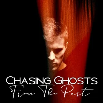 Chasing Ghosts From The Past by 