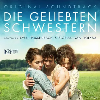 Die geliebten Schwestern (Original Motion Picture Soundtrack) by Florian Van Volxem