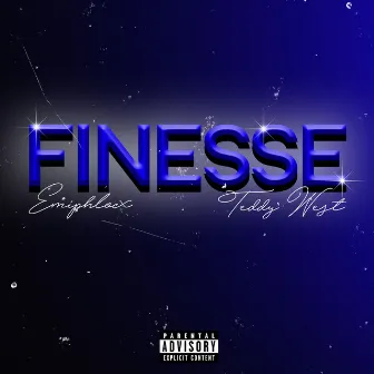 FINESSE. by Teddy West