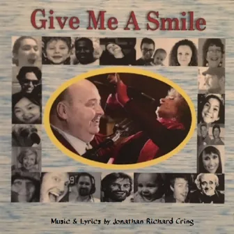 Give Me a Smile by Jonathan Richard Cring