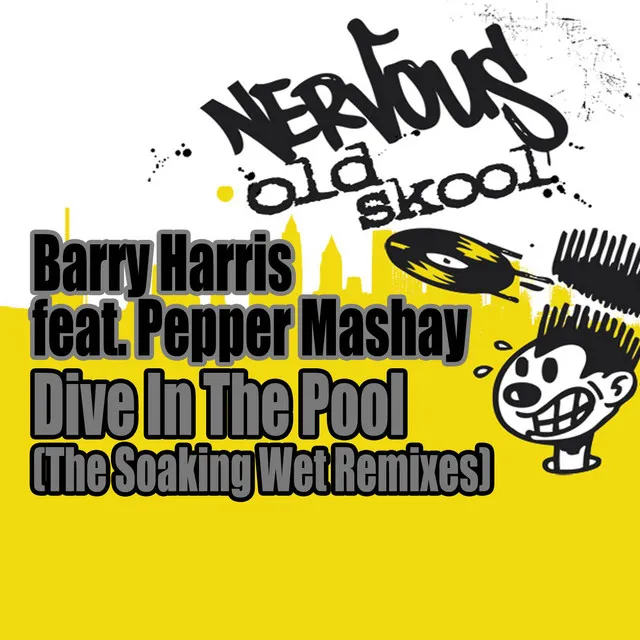 Dive In The Pool feat. Pepper Mashay - The Soaking Wet Remixes