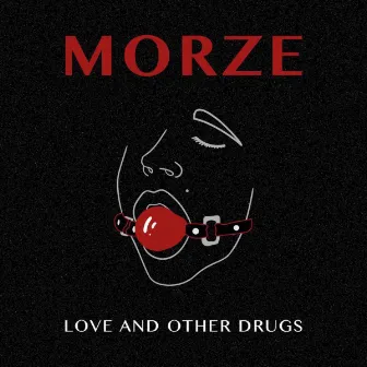 Love and Other Drugs (Original Mix) by Morze