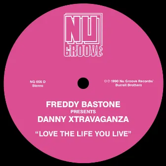 Love The Life You Live by Freddy Bastone