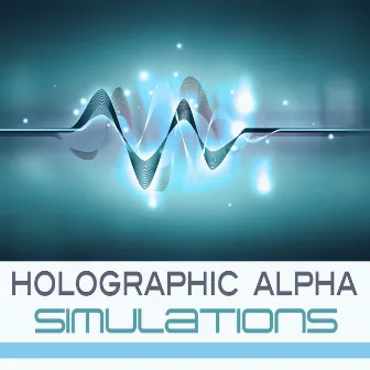 Simulations by Holographic Alpha