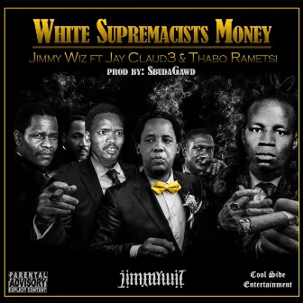 White Supremacist Money by Jimmy Wiz