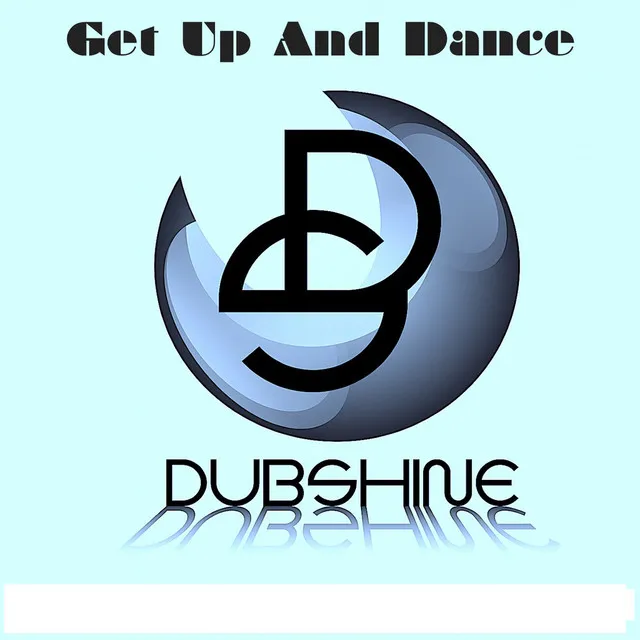 Get Up And Dance - Radio Mix