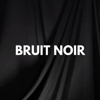 Bruit Noir by Unknown Artist