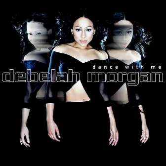 Dance with Me (Remixes) by Debelah Morgan