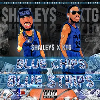 Blue Chips X Blue Strips by KTG