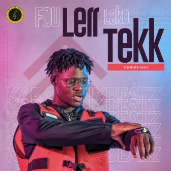 Fou Lerr Lako Tekk by Karabalik Beatz