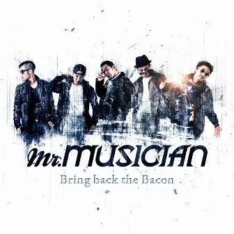 Bring back the Bacon by Mr.MUSICIAN