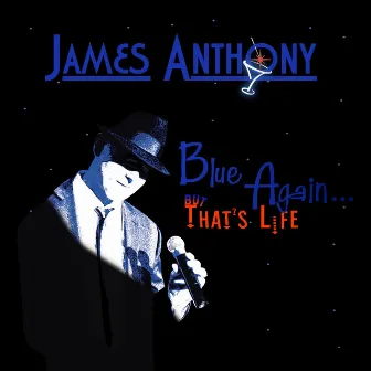 Blue Again, but That's Life by James Anthony