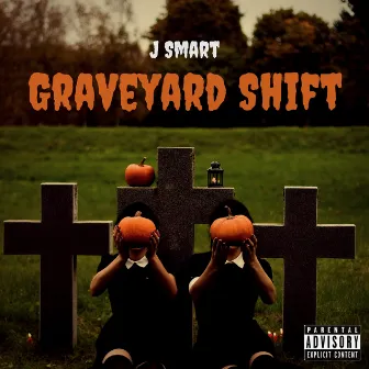 Graveyard Shift by J Smart