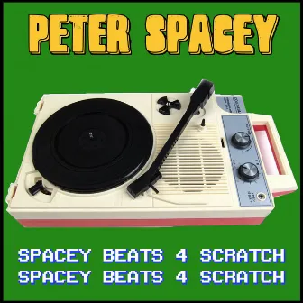 Spacey Beats 4 Scratch by Peter Spacey