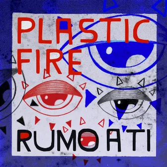 Rumo a Ti by Plastic Fire