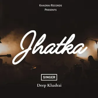 Jhatka by Deep Khadrai