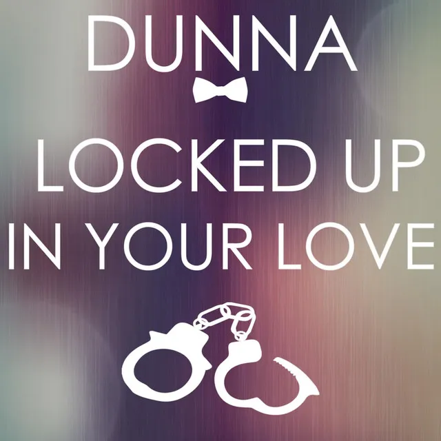 Locked up in Your Love