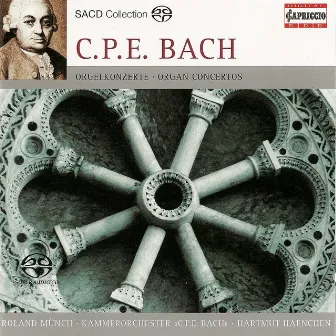 Bach, C.P.E.: Keyboard Concertos - Wq. 34, 35 / Preludio, Wq. 70/7 / Fantasia and Fugue, Wq. 119 by Roland Munch