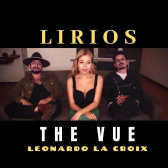 Lirios by The Vue