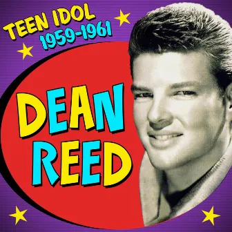 Teen Idol 1959-1961 by Dean Reed