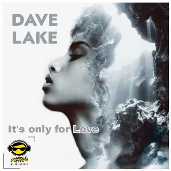 It's only for Love by Dave Lake