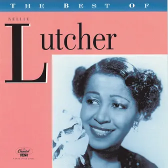 The Best Of Nellie Lutcher by Nellie Lutcher