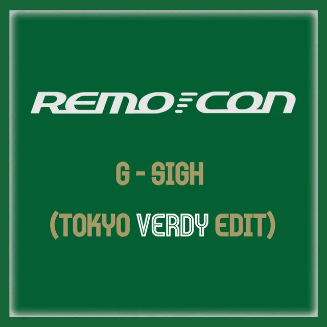 G-SIGH (TOKYO VERDY EDIT)