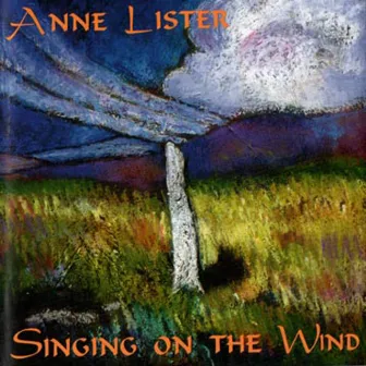 Singing On The Wind by Anne Lister