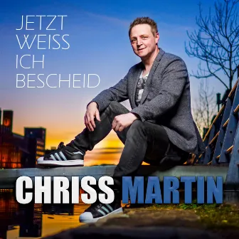 Jetzt weiss ich Bescheid by Chriss Martin