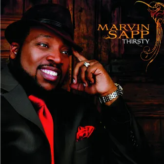 Thirsty by Marvin Sapp