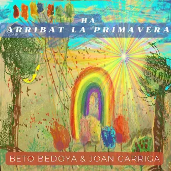 Ha Arribat la Primavera by Beto Bedoya