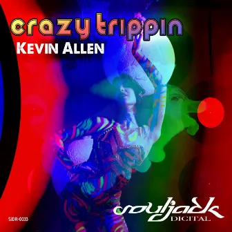 Crazy Trippin by Kevin Allen