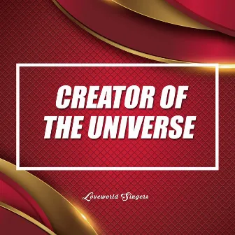 Creator Of The Universe by Pastor Chris