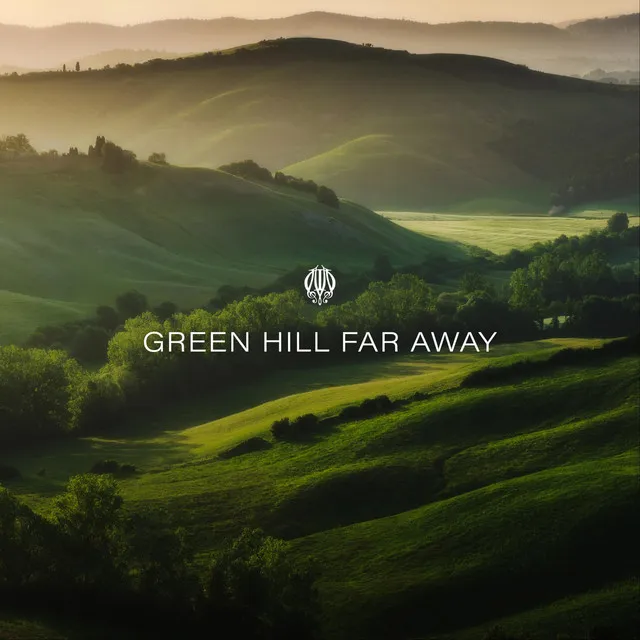 Green Hill Far Away