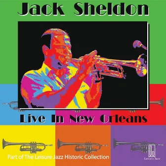 Live in New Orleans by Jack Sheldon