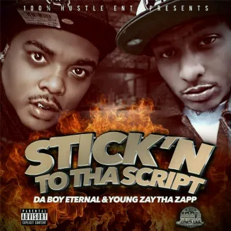 Stick'n to tha Script by Da Boy Eternal