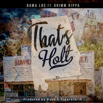 That's Holt by Bama Loc