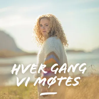 Hver Gang Vi Møtes 2023 by Hver gang vi møtes