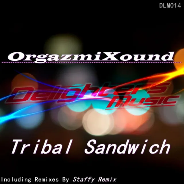 Tribal Sandwich - Staffy Remix