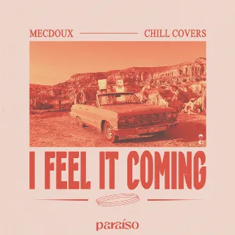 I Feel It Coming by Mecdoux