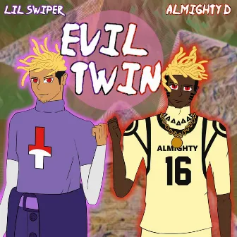 Evil Twin by Almighty D