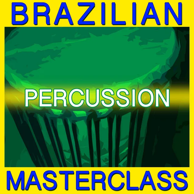 Brazilian Percussion Masterclass